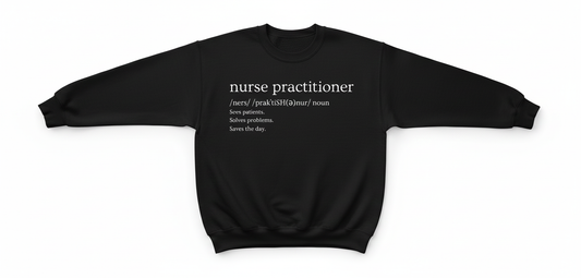Definition of The Nurse Practitioner Crewneck Sweater