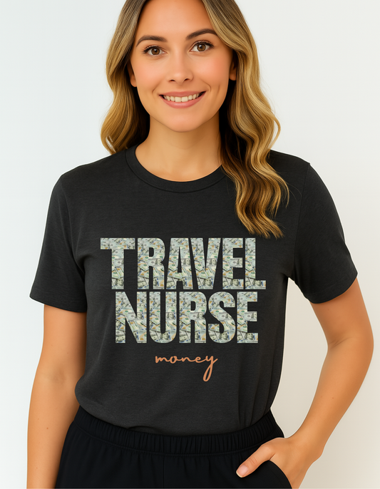 Travel Nurse Money Tee