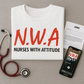N.W.A — Nurses With Attitude Tee