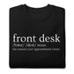 Black crewneck sweatshirt featuring "Front Desk" definition text, designed for medical receptionists and outpatient office staff.