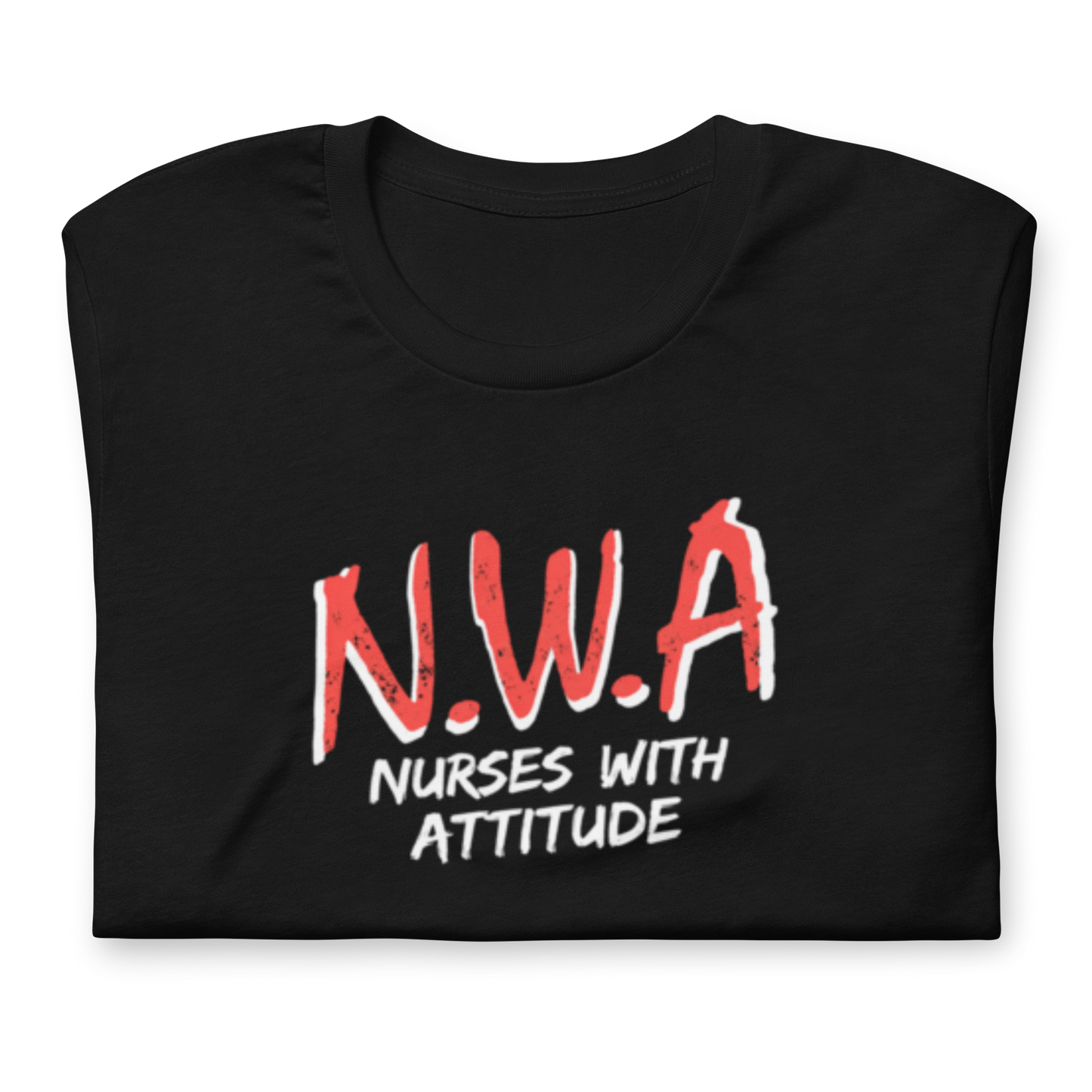 N.W.A — Nurses With Attitude Tee
