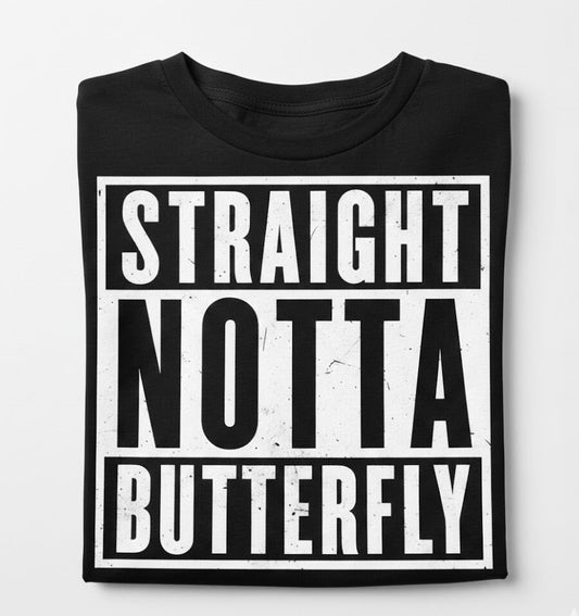 Straight Notta Butterfly